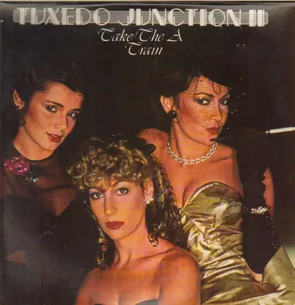 Tuxedo Junction - Tuxedo Junction II Take The A Train