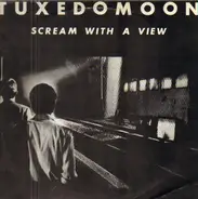 Tuxedomoon - Scream With A View