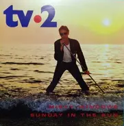 tv-2 - Misty Windows / Sunday In The Sun