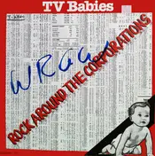 TV Babies - Rock Around The Corporations