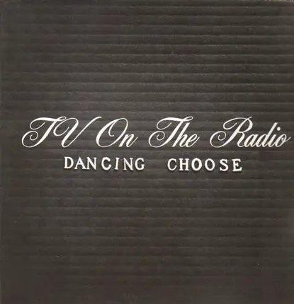 Tv On The Radio - Dancing Choose
