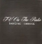 TV on the Radio - Dancing Choose