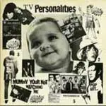 TV PERSONALITIES - MUMMY YOU ARE NOT..