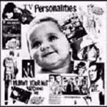 TV Personalities - MUMMY YOUR NOT WATCHING M