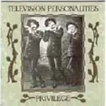 TV Personalities - PRIVILEGE