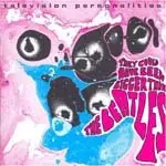 TV Personalities - THEY COULD HAVE BEEN B..