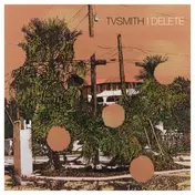 TV Smith - I Delete