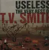 LP - TV Smith - Useless. The Very Best Of T.V. Smith - Signed + Gatefold + Splatted Clear Vinyl