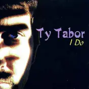 Ty Tabor - I Do