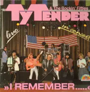 Ty Tender & The Rockin' Fifties - I Remember - Live in concert