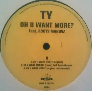 Ty - Oh U Want More?