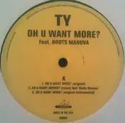 Ty - Oh U Want More?