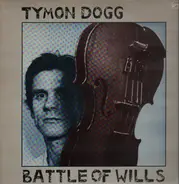 Tymon Dogg - Battle of Wills