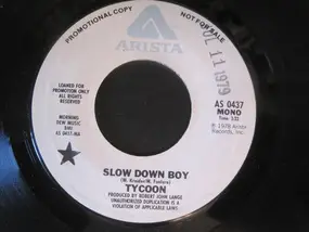 Tycoon - Slow Down Boy