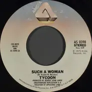 Tycoon - Such A Woman / How Long (Can We Go On)