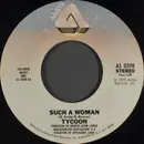 7inch Vinyl Single - Tycoon - Such A Woman / How Long (Can We Go On)