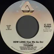 7inch Vinyl Single - Tycoon - Such A Woman / How Long (Can We Go On)