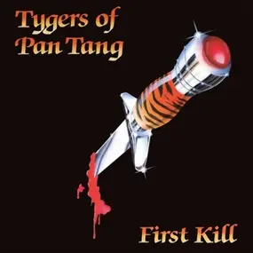 Tygers of Pan Tang - First Kill