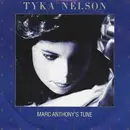 7inch Vinyl Single - Tyka Nelson - Marc Anthony's Tune