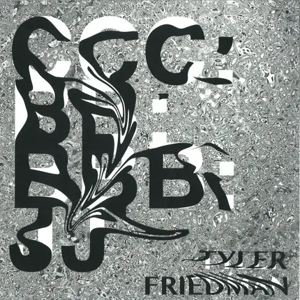 Tyler Friedman - Ccc: Bb: Bbb: Jj