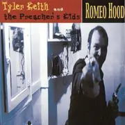 CD - Tyler Keith & The Preacher's Kids - Romeo Hood