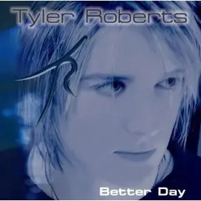 Tyler Roberts - Better Day