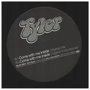 12inch Vinyl Single - Tyler - Come With Me Inside