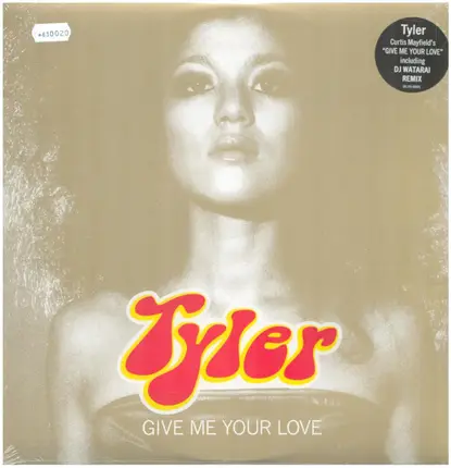 Tyler - Give Me Your Love