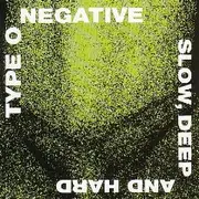 CD - Type O Negative - Slow Deep and Hard