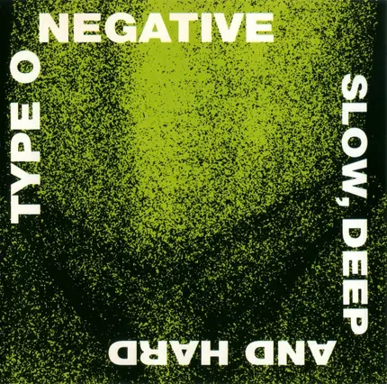 Type O Negative - Slow, Deep and Hard