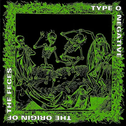 Type O Negative - The Origin of the Feces
