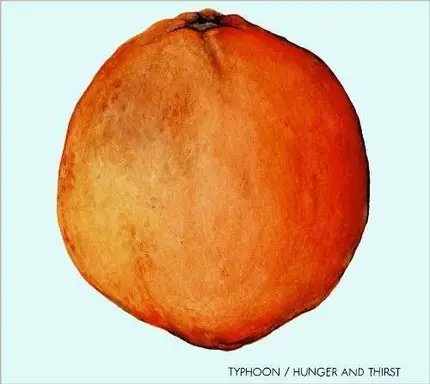 Typhoon - Hunger and Thirst