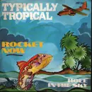 7inch Vinyl Single - Typically Tropical - Rocket Now/Hole In The Sky