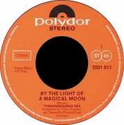 7inch Vinyl Single - Tyrannosaurus Rex - By The Light Of A Magical Moon / Find A Little Wood