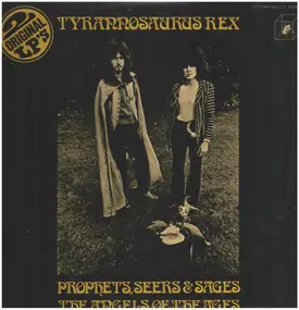 Tyrannosaurus Rex - Prophets, Seers & Sages, The Angels Of The Ages / My People Were Fair And Had Sky In Their Hair...