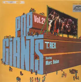 Marc Bolan + T. Rex - Pop Giants, Vol. 21