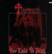 Tyrant - Too Late To Pray