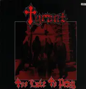 Tyrant - Too Late To Pray