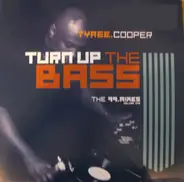 Tyree Cooper - Turn Up The Bass (The '99 Mixes Volume One)