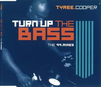 Tyree Cooper - Turn Up The Bass (The '99 Mixes)