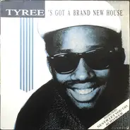 Tyree Cooper - Tyree's Got A Brand New House