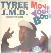 Tyree Featuring J.M.D. - Move Your Body
