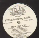12'' - Tyree Featuring J.M.D. - Move Your Body