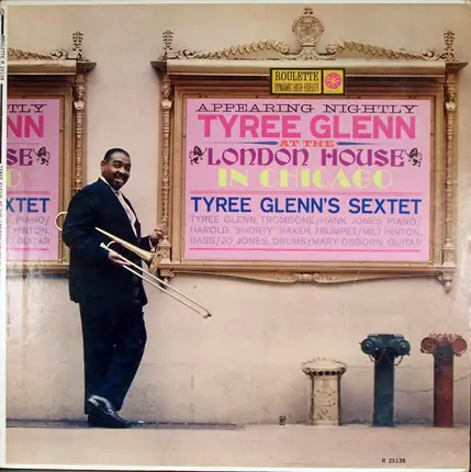 Tyree Glenn - Tyree Glenn At The London House In Chicago