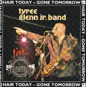 Tyree Glenn - Hair Today - Gone Tomorrow