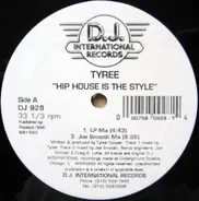 Tyree - Hip House Is The Style