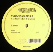 12inch Vinyl Single - Tyro vs. Cappella - You Got To Let The Music