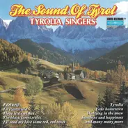 Tyrolia Singers - The Sound Of Tyrol