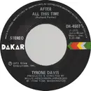 7inch Vinyl Single - Tyrone Davis - After All This Time