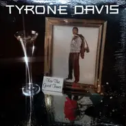 Tyrone Davis - For the Good Times